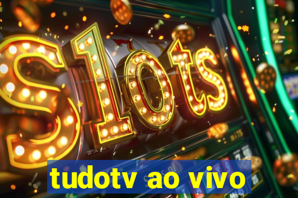 tudotv ao vivo